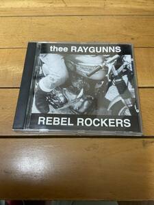 thee RAYGUNNS REBEL ROCKERS