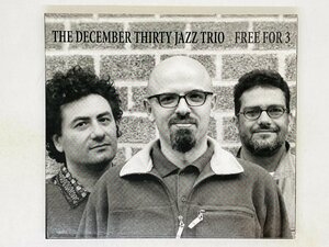 即決CD THE DECEMBER THIRTY JAZZ TRIO - FREE FOR 3 / Jazz'halo TS017 X04