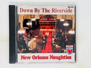 即決CD Down By The Riverside / New Orleans Naughties / ニューオーリンズ・ノウティーズ NON-0103 Z01