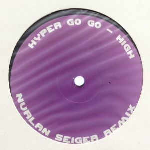 12inchレコード HYPER GO GO / HIGH (NURLAN SEIGER REMIX)