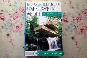 51023/フランク・ロイド・ライト 建築作品集 The Architecture of Frank Lloyd Wright A Complete Catalog タリアセン カウフマン邸 落水荘