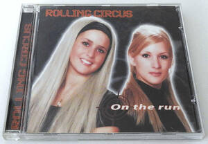 ROLLING CIRCUS (ローリング・サーカス)「ON THE RUN」【中古CD】