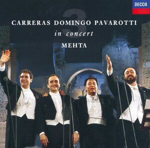 CARRERAS DOMINGO PAVAROTTI in concert Francesco Cilea (作曲), Franz Lehar (作曲) 輸入盤CD