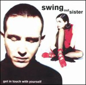 Get in Touch with Yourself スイング・アウト・シスター 輸入盤CD