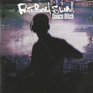 Dance Bitch ファットボーイ・スリム 輸入盤CD