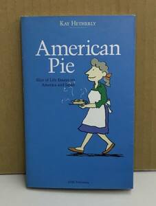 K1115-02　American Pie　ケイ・ヘザリ　日本放送出版協会　発行日：2002.5.20 第12刷