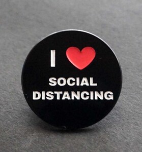  黒円ISD■新品『I SOCIAL DISTANCING』 ’’ソーシャルディスタンスが大好き” ◇激シブ■US■ ピンバッジ バッチ