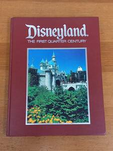 英語洋書　ディズニーランド 最初の四半世紀　Disneyland The First Quarter Century　Hm23