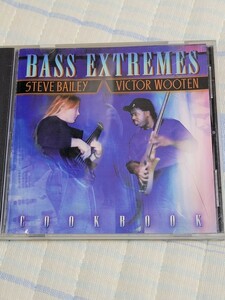 Bass Extremes／Steve Bailey・Victor Wooten／Cookbook　TC 40032 1998年盤CD