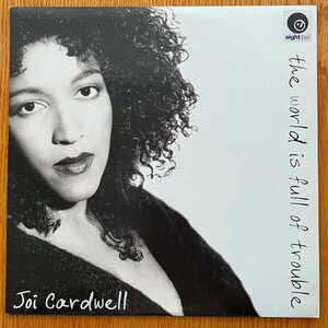 Joi Cardwell / The World Is Full Of Trouble (名曲Trouble収録!! 1994年オリジナルLP, Junior Vasquez)