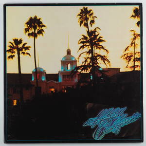 ★極美盤★初回7E規格/USオリジナル/HOTEL CALIFORNIA/ホテルカリフォルニア/ウエストコーストロック金字塔★EAGLES/イーグルス