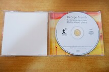 CDk-0856＜2枚組＞George Crumb, Philip Mead / Complete Piano Music_画像3