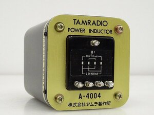 ■□TAMURA A-4004 チョークトランス A4004 タムラ製作所□■018538014□■