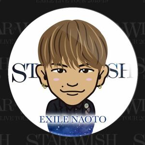 EXILE LIVE TOUR 2018－2019 STAR OF WISH NAOTO モバイル缶バッジ 75mm アルバムアーティストPHOTO