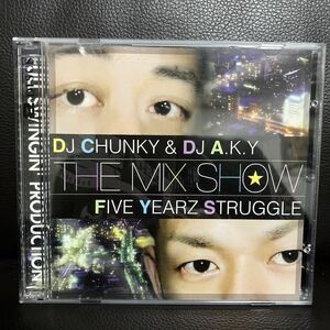 MIXCD DJ CHUNKY A.K.Y THE MIX SHOW FIVE★MURO KIYO KOCO KOMORI KENTA DADDYKAY DDT TROPICANA MAKI THE MAGIC CELORY NUJABES PUNPEE