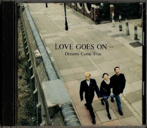 CD★DREAMS COME TRUE／LOVE GOES ON