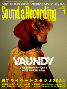 最新 ★ Sound & Recording Magazine／サウンド&レコーディングマガジン ★ 2024.1 Vaundy