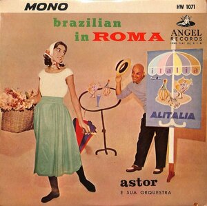 [B77] MONO アストールと彼のオーケストラ BRAZILIAN IN ROMA HW 1071 10inch