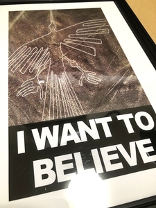 送料込み）「I WANT TO BELIEVE　ナスカの地上絵」ポスター　（南米ペルー）