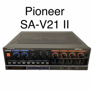 Pioneer SA-V21 Ⅱ プリメインアンプ カラオケ ミキシングアンプ 希少【動作品・美品】