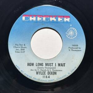 Wylee Dixon・How Long Must I Wait / Just Like A Woman　US 7”