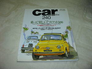 ◎ 乗って楽しい ! フィアット500 CAR magazine 240 