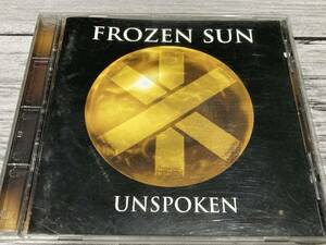 オルタナティヴ/ヘヴィ・ロック　FROZEN SUN/UNSPOKEN　輸入盤CD 　入手困難