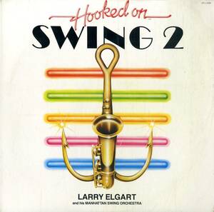 A00564002/LP/Larry Elgart And His Manhattan Swing Orchestra「Hooked On Swing 2」