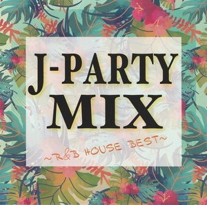 01-23【即決】★送料無料★新品ケース付★カバーMIX★J-PARTY MIX～R&B HOUSE BEST★m-flo★MISIA★中島美嘉★西野カナ★宇多田ヒカル★