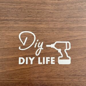 142. DIY LIFE カッティングステッカー Diy インパクトドライバー