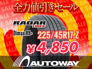 新品 225/45R17 Radar レーダー Dimax R8+ 225/45-17 ★全力値引きセール★