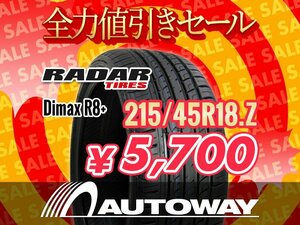 新品 215/45R18 Radar レーダー Dimax R8+ 215/45-18 ★全力値引きセール★