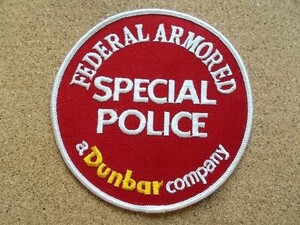 90s FEDERAL ARMORED SPECIAL POLICE Dunbar company ポリス 警察 US ビンテージ 刺繍 ワッペン アメリカ USA パッチ/保安官 ARMY NAVY