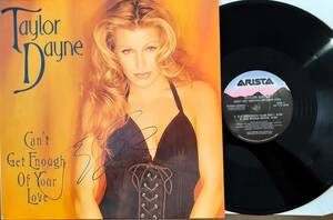 美盤　Taylor Dayne　テイラー・デイン　Can't Get Enough Of Your Love　直筆サイン入り US盤 12&#34;シングル レコード