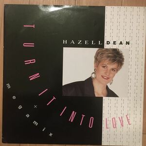 12’ Hazell Dean-Turn it into love