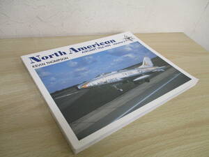 A223　　NORTH　AMERICAN　AIRCRAFT　1934-1999　Volume 2　S2473