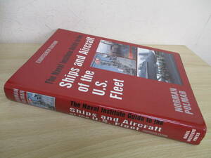 A224　　The Naval lnstitute Guide to the Ships and Aircraft of the U．S．Fleet　S2486