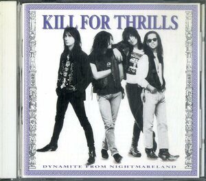 D00153501/CD/キル・フォー・スリルズ (KILL FOR THRILLS)「Dynamite From Nightmareland (1990年・MCAD-6297・ハードロック)」