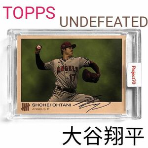 Topps Project70 UNDEFEATED 大谷翔平