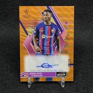 2022-23 Topps Finest UEFA Soccer Ansu Fati アンスファティ 直筆サインカード オレンジウェーブパラレル 世界25枚限定 Panini leaf