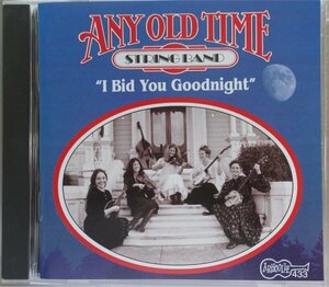 Any Old time String Band I Bit You Goodnight 1CD