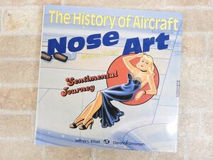 The History of Aircraft Nose Art WW1 to Today / Ethell and Simonsen 洋書/本 【655y1】