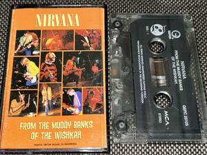 Nirvana / From The Muddy Banks Of The Wishkah 輸入カセットテープ
