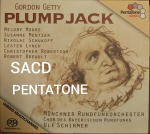 SACD オペラ プランプ　ジャック ゴードン　　ゲティ 歌劇 plump jack gordon getty ペンタトーン PENTATONE