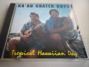 ☆★『KA'AU CRATER BOYS・TROPICAL HAWAIIAN DAY』(あ)★☆