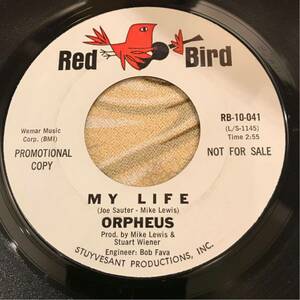 ORPHEUS US Orig Promo 7inch My LIFE RED BIRD RECORDS