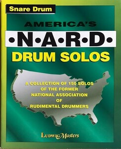 ナード（全米ルーディメント・ドラマー協会） ドラム・ソロ曲集 輸入楽譜 America's N.A.R.D. Drum Solos: A Collection of 150 Solos 洋書