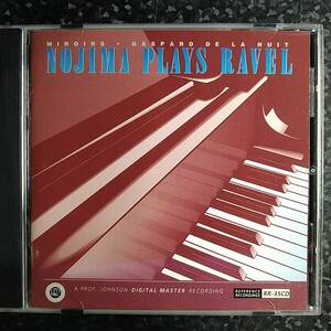 k（USA盤 HDCD）野島稔・プレイズ・ラヴェル　鏡　夜のガスパール　Nojima Plays Ravel Miroirs