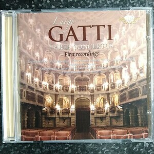 k（BRILLIANT）ルイージ・ガッティ　三つの協奏曲　初録音　Luigi Gatti Three Concertos First Recordings