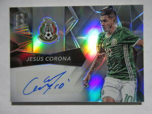 2016-17 Panini Spectra Soccer Autograph Silver Prizm Jesus Corona/199 ヘスス・マヌエル・コロナ サイン メキシコ代表 セビージャFC FW